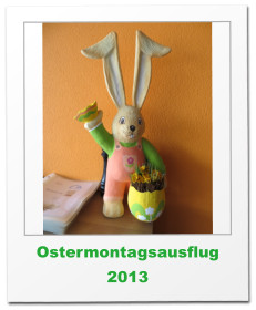 Ostermontagsausflug2013